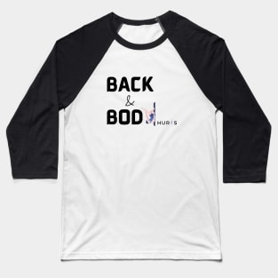 back body hurts Baseball T-Shirt